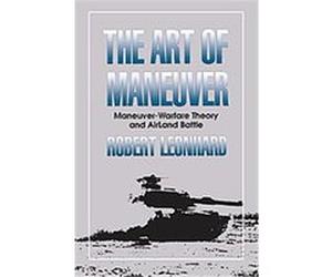 The Art of Maneuver Robert R. Leonhard (Auteur)
