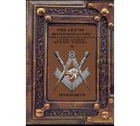 THE ART OF MANIFESTATION: The Complete Teachings of The Ancient Mystery Schools Volume IV