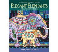 The Art of Marjorie Sarnat: Elegant Elephants Adult Coloring Book
