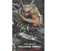 The Art Of Masamune Shirow