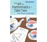 The Art of Mathematics Take Two by Bela University of Cambridge Bollobas Bela University of Cambridge Bollobas (Auteur)