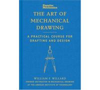 The Art of Mechanical Drawing: A Practical Course for Drafting and Design