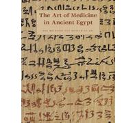 The Art of Medicine in Ancient Egypt