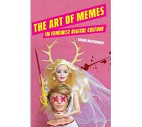 The Art of Memes in Feminist Digital Culture