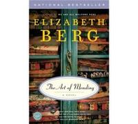 The Art of Mending A Novel by Elizabeth Berg Elizabeth Berg (Auteur)