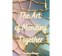 The Art of Mending Together