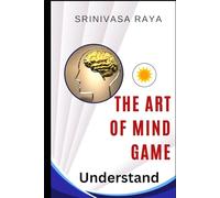The Art of Mind Game: Understand