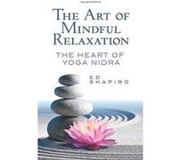 The Art of Mindful Relaxation: The Heart of Yoga Nidra - [Version Originale] Inconnu (Auteur)