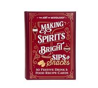 The Art of Mixology™ Making Spirits Bright Sips & Snacks - 50 Holiday Recipe Cards for Cocktails, Mocktails & Festive Food Pairings