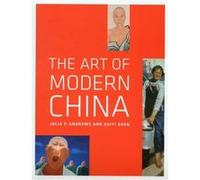 The Art Of Modern China (Paperback) Julia F Andrews, Kuiyi Shen (Auteur)