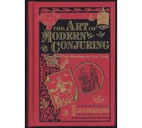 The Art of Modern Conjuring: For Wizards of All Ages