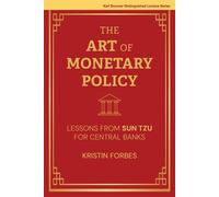 The Art of Monetary Policy Lessons from Sun Tzu for Central Banks - Kristin Forbes - The MIT Press - ebook (ePub) - Livre