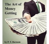 The Art of Money Getting