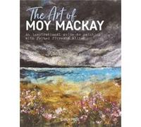 The Art of Moy Mackay by Moy Mackay Inconnu (Auteur)