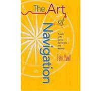 The Art of Navigation Felix Wolf (Auteur)