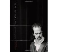 The Art of Nick Cave: New Critical Essays - [Version Originale] Inconnu (Auteur)