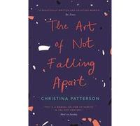The Art of Not Falling Apart