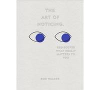 The Art of Noticing by Rob Walker Unknown (Auteur)