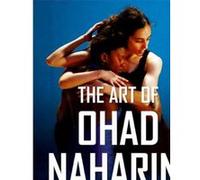 The Art Of Ohad Naharin Volume 2 Sadeh21 DVD DVD