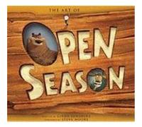 The Art of Open Season Linda Sunshine (Auteur)