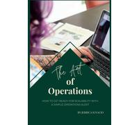 The Art Of Operations: How To Get Ready For Scalability With A Simple Operations Audit