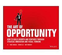 The Art of Opportunity by Matt Morasky Marc Sniukas, Parker Lee, Matt Morasky (Auteur)