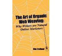 The Art Of Organic Web Weaving