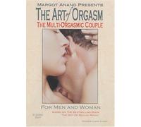 The Art of Orgasm for Men and Women: The Multi-Orgasmic Couple