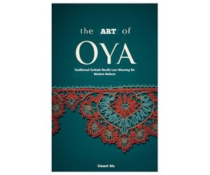 The Art of Oya: Traditional Turkish Needle Lace Weaving for Modern Makers