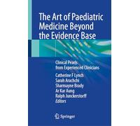 The Art of Paediatric Medicine Beyond the Evidence Base: Clinical Pearls from Experienced Clinicians