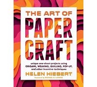 The Art of Papercraft by Helen Hiebert Helen Hiebert (Auteur)