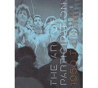 The Art of Participation: 1950 to Now