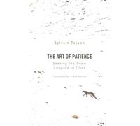 The Art of Patience: Seeking the Snow Leopard in Tibet