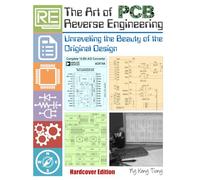 The Art of PCB Reverse Engineering (Standard Edition): Unravelling the Beauty of the Original Design
