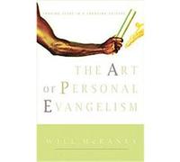 The Art of Personal Evangelism: Sharing Jesus in a Changing Culture