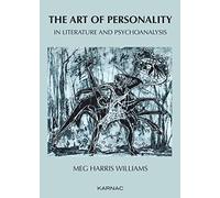 The Art of Personality in Literature and Psychoanalysis