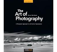 The Art of Photography, 2nd Edition: A Personal Approach to Artistic Expression - [Livre en VO] Bruce Barnbaum (Auteur)