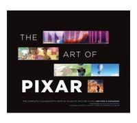 The Art of Pixar: The Complete Colorscripts from 25 Years of Feature Films (Revised and Expanded)