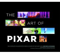 The Art of Pixar: The Complete Colorscripts from 25 Years of Feature Films (Revised and Expanded)