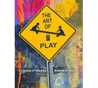 The Art of Play: A Catalog of Work