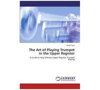 The Art Of Playing Trumpet In The Upper Register