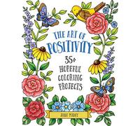 The Art of Positivity: 35+ Hopeful Coloring Projects
