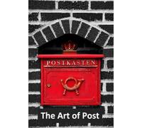 The Art of Post: 80 Colourful Post Boxes from Near and Far