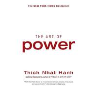 The Art of Power: A Zen Master's Guide to Redefining Power, Achieving True Freedom and Discovering Lasting Happiness in a Stressful World