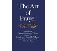 The Art of Prayer: An Orthodox Anthology