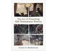 The Art of Preaching Old Testament Poetry