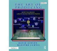 The Art of Producing by Maestro Curtis Unknown (Auteur)