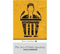 THE ART OF PUBLIC SPEAKING