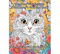 The Art of Purrfection: A Cat Lover’s Coloring Book: Paws, Color, and Find Your Inner Peace