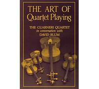 The Art of Quartet Playing: The Guarneri Quartet